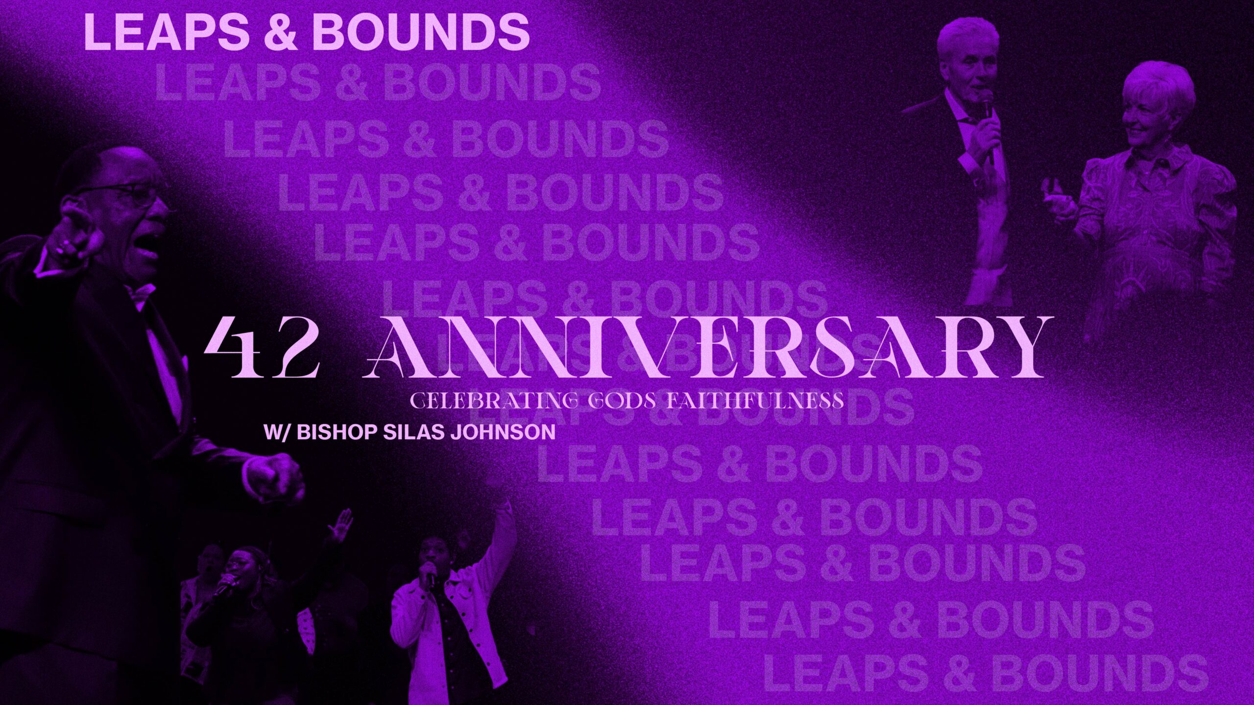 42 Anniversary | 11AM |  Leaps & Bounds | Bishop Silas Johnson